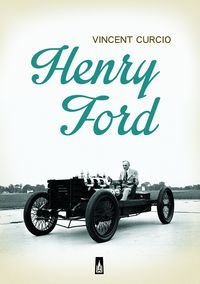 9788371779510: Henry Ford - Vincent Curcio [KSIĹťKA]