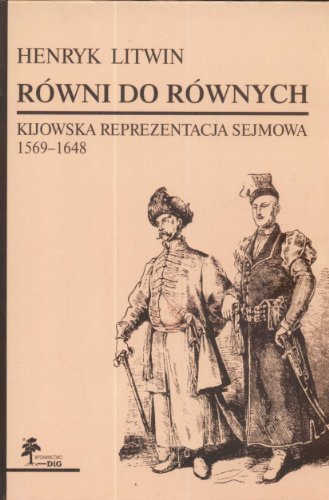 Beispielbild fr Rowni do rownych. Kijowska Reprezentacja Sekmowa 1596 - 1648 zum Verkauf von Thomas Emig