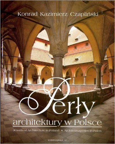 Pery Architektury W Polsce: Jewels of Architecture in Poland