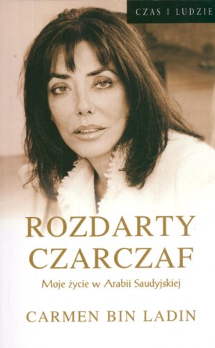 Stock image for Rozdarty czarczaf: Moje zycie w Arabii Saudyjskiej for sale by medimops