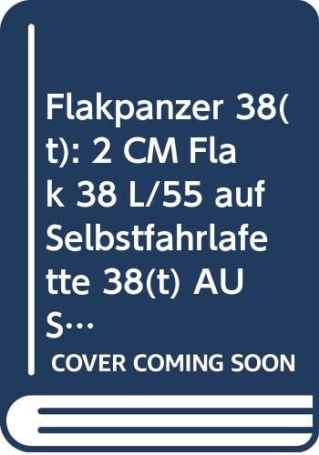 9788372190260: Flakpanzer 38(t): 2 CM Flak 38 L/55 auf Selbstfahrlafette 38(t) AUSF L (SDKFZ 140)