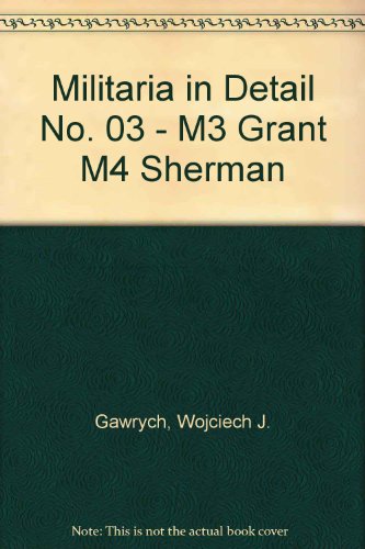 9788372190826: Militaria in Detail No. 03 - M3 Grant M4 Sherman