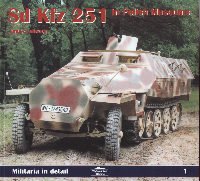 Stock image for Sd Kfz 251 in Polish Museums (Armour in Focus) for sale by Book Trader Cafe, LLC
