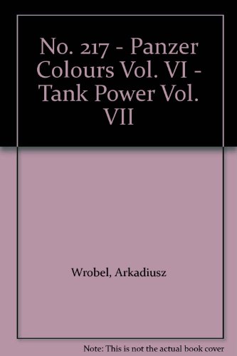 9788372192172: No. 217 - Panzer Colours Vol. VI - Tank Power Vol. VII