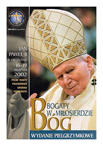Imagen de archivo de Bog bogaty w milosierdzie: Jan Pawel II w ojczyznie, 16-19 sierpnia 2002 (Polish Edition) a la venta por BookMarx Bookstore