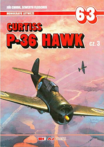 Stock image for Monografie Lotnicze 63 - Curtiss P-36 Hawk Cz. 3 for sale by Stan Clark Military Books