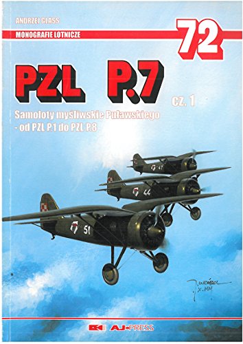 PZL P.7, cz. 1. Samoloty mysliwskie Pulawskiego - od PZL P.1 do PZL P.8. - Glass, Andrzej