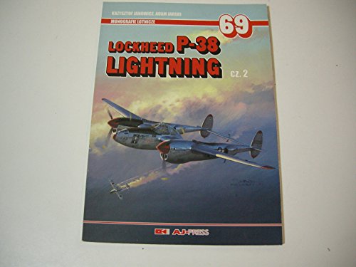 Lockheed P-38 Lightning cz.2. Monografie Lotnicze 69. - Krzysztof, Janowicz und Adam Jarski