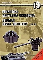 Stock image for NIEMIECKS ARTYLERIA OKRETOWA - GERMAN NAVAL ARTILLERY VOLUME III for sale by Koster's Collectible Books