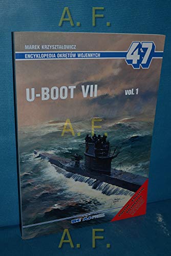 Imagen de archivo de U-Boat VII Vol. 1. (Encyclopedia of Warships) a la venta por Magers and Quinn Booksellers