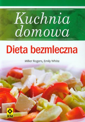 9788372439772: Kuchnia domowa Dieta bezmleczna