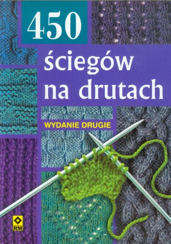 9788372439918: 450 ściegw na drutach