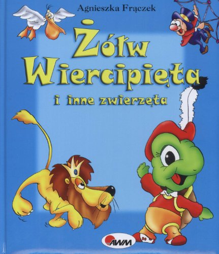 Zolw Wiercipieta i inne zwierzeta - Fraczek, Agnieszka