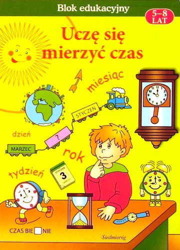 Imagen de archivo de Ucze sie mierzyc czas: Blok edukacyjny 5 - 8 lat a la venta por medimops