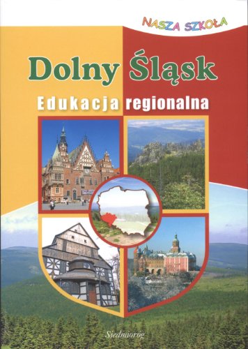 Imagen de archivo de Dolny ?l?sk Edukacja regionalna (NASZA SZKO?A) a la venta por medimops