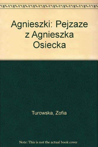 Stock image for Agnieszki: Pejzaz?e z Agnieszka? Osiecka? (Polish Edition) for sale by ThriftBooks-Atlanta