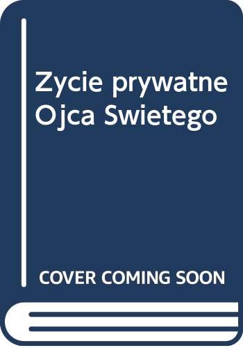 Stock image for Zycie prywatne Ojca Swietego for sale by Half Price Books Inc.