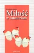 Beispielbild fr Milosc w sanatorium zum Verkauf von medimops