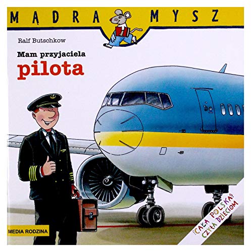 Stock image for Mam przyjaciela pilota. Madra Mysz (polish) for sale by MusicMagpie
