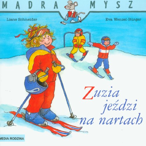 Stock image for Zuzia je?dzi na nartach (M?DRA MYSZ) for sale by WorldofBooks