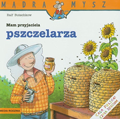 Beispielbild fr Mam przyjaciela pszczelarza (M?DRA MYSZ) zum Verkauf von WorldofBooks