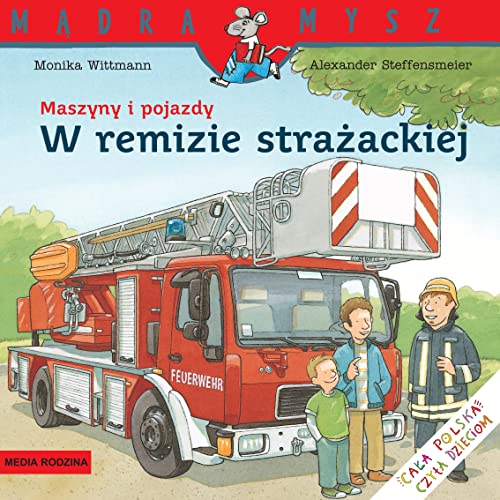 Stock image for Maszyny i pojazdy W remizie strazackiej (MADRA MYSZ) for sale by Goldstone Books