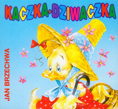 9788372970589: Kaczka-dziwaczka