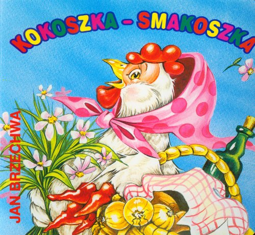 9788372970688: Kokoszka-smakoszka (BIBLIOTECZKA NIEDŹWIADKA)