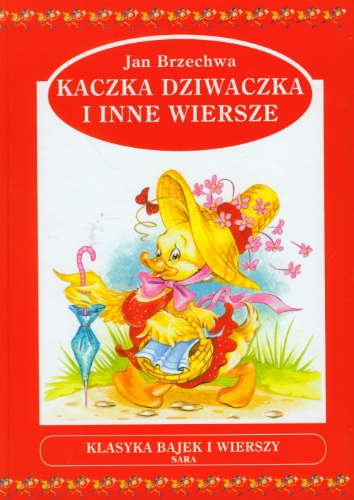 9788372976345: Kaczka dziwaczka inne wiersze (KLASYKA BAJEK I WIERSZY)