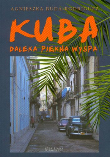 Stock image for Kuba daleka piekna wyspa for sale by medimops