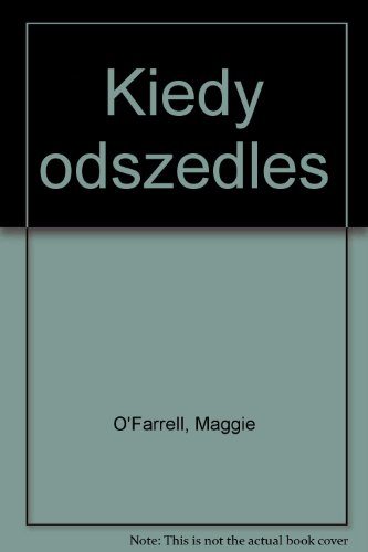 9788373015050: Kiedy odszedles