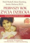 Pierwszy rok zycia dziecka - Heidi E., Murkoff,, Hathaway, Sandee E. und Eisenberg, Arlene