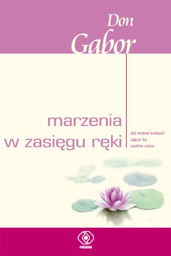 9788373018914: Marzenia w zasięgu ręki