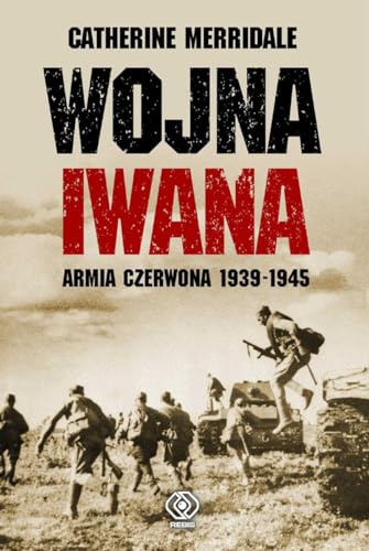 9788373019171: Wojna Iwana. Armia Czerwona 1939-1945