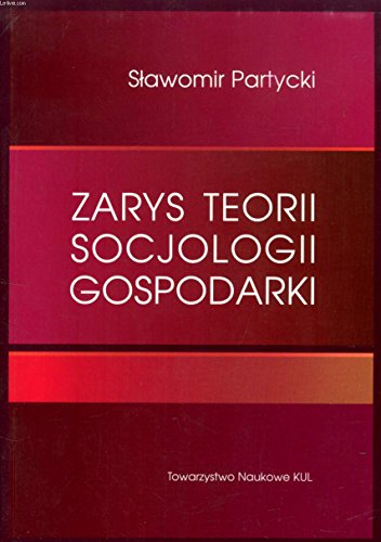 9788373061286: ZARYS TEORII SOCJOLOGII GOSPODARKI