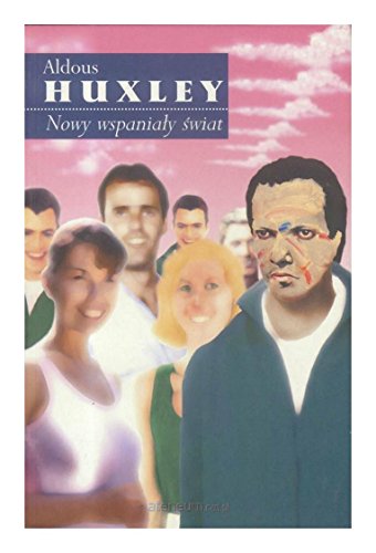 9788373193147: Nowy wspaniaĹy Ĺwiat - Aldous Huxley [KSIĹťKA]