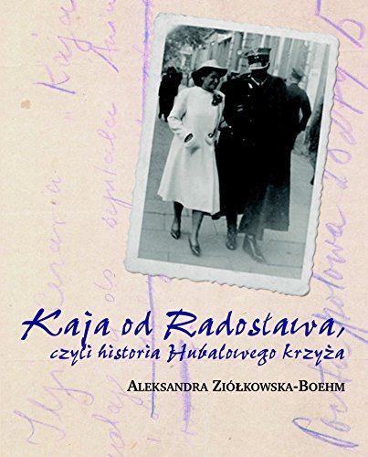 Stock image for Kaja Od Radosawa, Czyli, Historia Hubalowego Krzyza for sale by Books From California