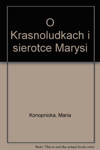 9788373272637: O Krasnoludkach i sierotce Marysi