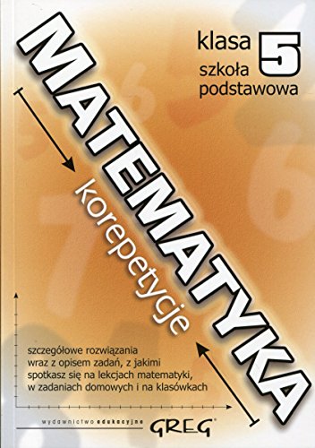 Beispielbild fr Matematyka 5 Korepetycje: Szko?a podstawowa (MATEMATYKA KOREPETYCJE) zum Verkauf von WorldofBooks