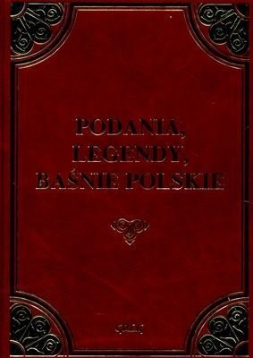 9788373275447: Podania legendy i baśnie polskie
