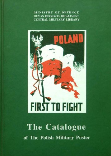 9788373390065: Poland First to Fight: The Catalogue of the Polish Military Poster