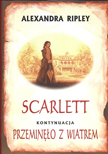 9788373596511: Scarlett Kontynuacja Przeminęło z wiatrem