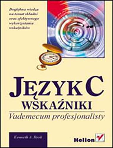 Stock image for Je?zyk C : Wskaz?niki : Vademecum Profesjonalisty for sale by bmyguest books