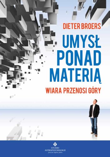 Stock image for Umysl ponad materia: Wiara przenosi g ry for sale by WorldofBooks