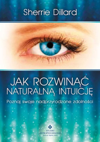 Imagen de archivo de Jak rozwinac naturalna intuicje: Poznaj swoje nadprzyrodzone zdolno?ci a la venta por WorldofBooks