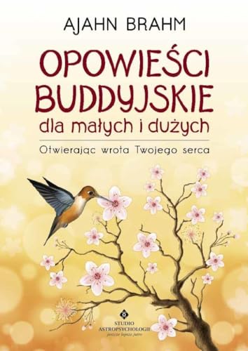 Imagen de archivo de Opowiesci buddyjskie dla malych i duzych: Otwieraj?c wrota Twojego serca a la venta por WorldofBooks