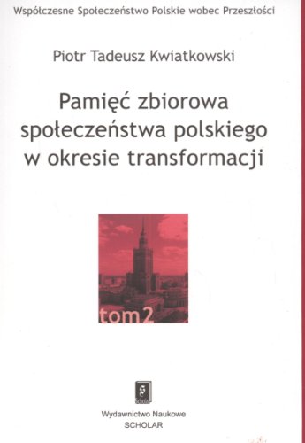 Imagen de archivo de Pamiec Zbiorowa Spoeczenstwa Polskiego W Okresie Transformacji (Polish Edition) a la venta por dsmbooks