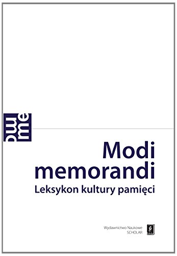 Stock image for Modi memorandi: Leksykon kultury pami?ci for sale by medimops