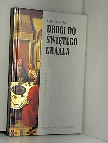 Imagen de archivo de Drogi do ?wi?tego Graala (HISTORIA I TRADYCJA) a la venta por medimops