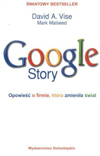 Imagen de archivo de Google Story - Opowiesc o firmie, kt ra zmienila swiat a la venta por ThriftBooks-Dallas